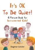 It's OK to Be Quiet!