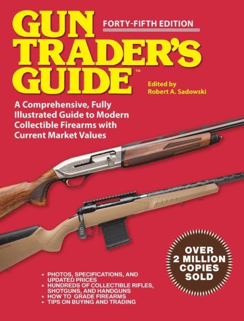 Robert A. Sadowski - Gun Trader's Guide, Forty-Fifth Edition, E-bok