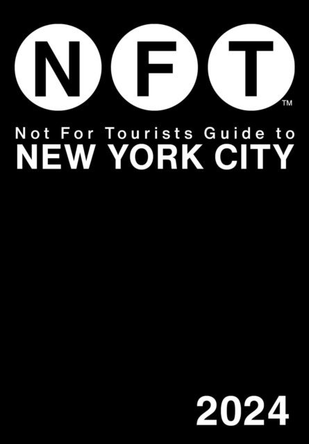 Not For Tourists - Not For Tourists Guide to New York City 2024, E-bok
