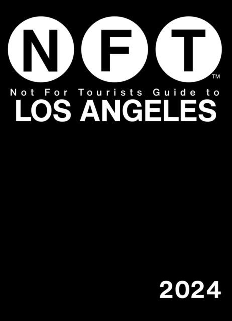Not For Tourists - Not For Tourists Guide to Los Angeles 2024, E-bok