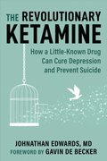 Revolutionary Ketamine