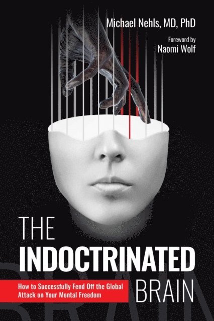 Michael Nehls - Indoctrinated Brain, E-bok