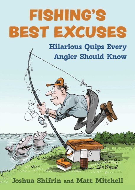 Matt Mitchell, Joshua Shifrin - Fishing's Best Excuses, E-bok