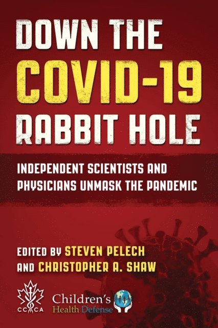 Christopher A. Shaw, Steven Pelech - Down the COVID-19 Rabbit Hole, E-bok. Tillgänglighet: Lägg i varukorg