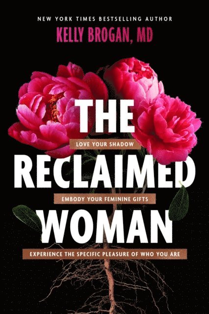 Kelly Brogan - Reclaimed Woman, E-bok