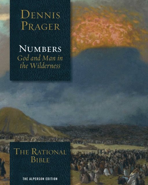 Dennis Prager - Rational Bible: Numbers, E-bok