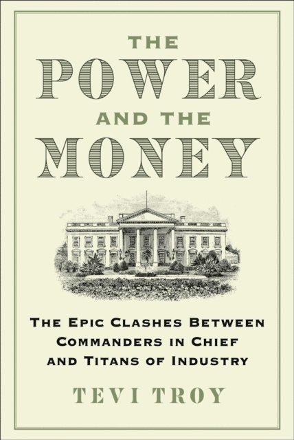 Tevi Troy - Power and the Money, E-bok