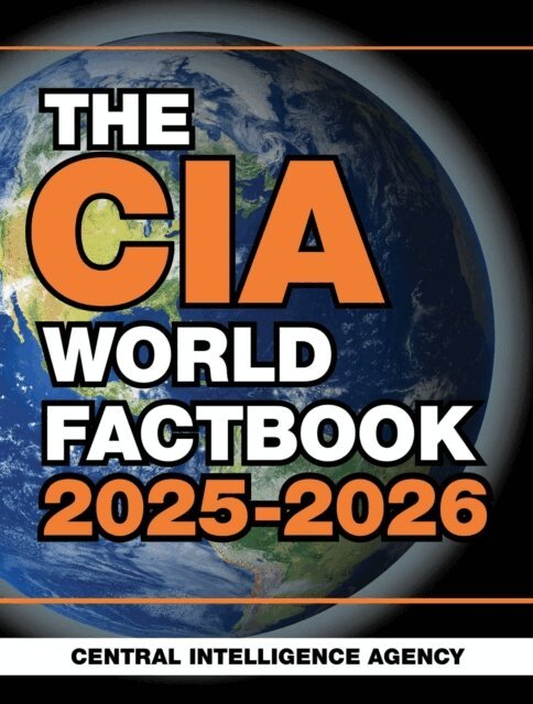 Central Intelligence Agency - CIA World Factbook 2025-2026, E-bok