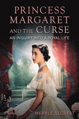 Meryle Secrest - Princess Margaret and the Curse, Inbunden. Tillgänglighet: Lägg i varukorg