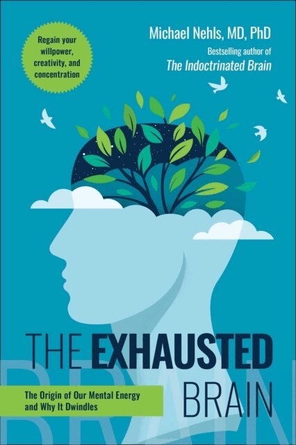 Michael Nehls - Exhausted Brain, E-bok