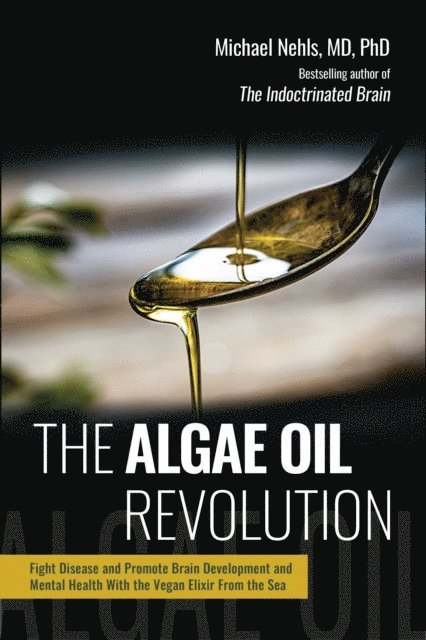 Michael Nehls - Algae Oil Revolution, E-bok