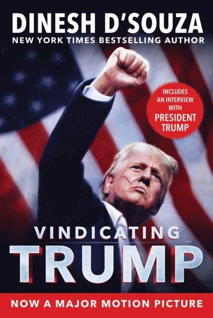 Dinesh D'Souza - Vindicating Trump, E-bok