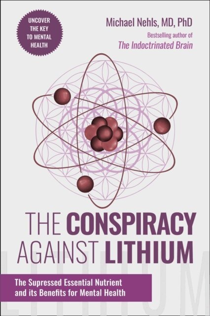 Michael Nehls - Conspiracy Against Lithium, E-bok