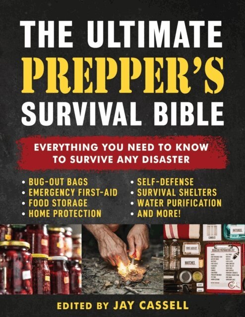 Jay Cassell - Ultimate Prepper's Survival Bible, E-bok