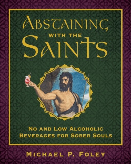 Michael P. Foley - Abstaining with the Saints, E-bok