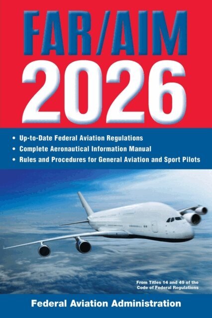 Federal Aviation Administration - FAR/AIM 2026, E-bok