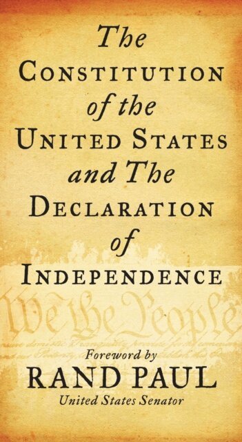 Rand Paul - Constitution of the United States and The Declaration of Independence, E-bok