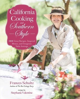 Frances Schultz - California Cooking and Southern Style, Häftad