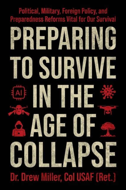 Drew Miller - Preparing to Survive in the Age of Collapse, E-bok. Tillgänglighet: Lägg i varukorg