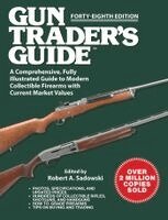 Robert A. Sadowski - Gun Trader's Guide, Forty-Eighth Edition: A Comprehensive, Fully Illustrated Guide to Modern Collectible Firearms with Current Market Values, Häftad
