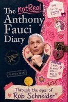 Rob Schneider - (Not Real) Anthony Fauci Diary, Inbunden