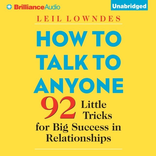 Leil Lowndes - How to Talk to Anyone, Ljudbok