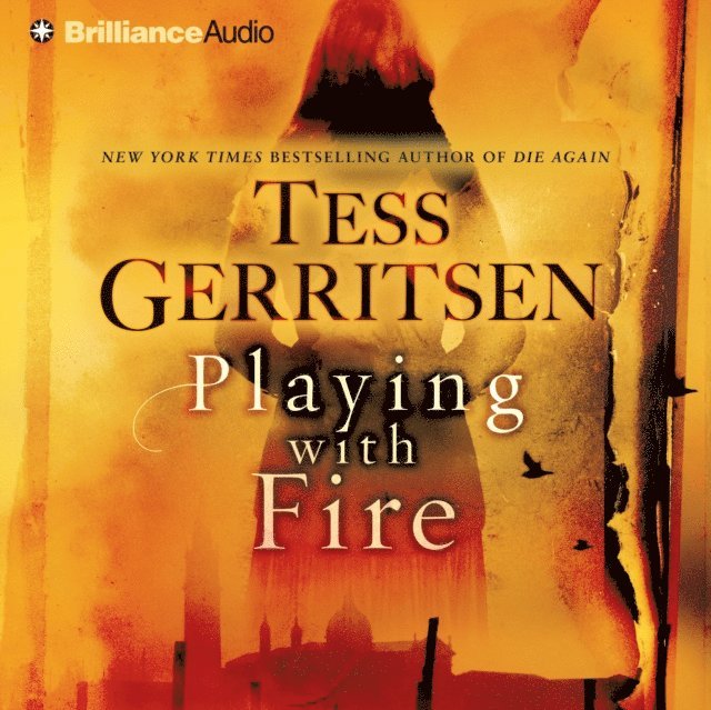 Tess Gerritsen - Playing with Fire, Ljudbok