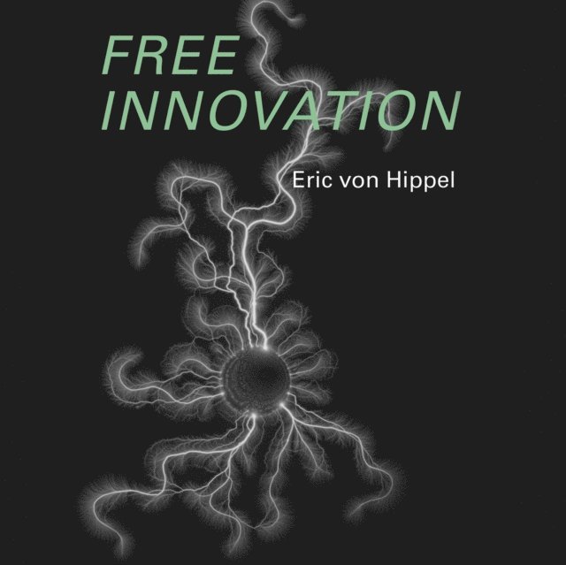 Eric von Hippel - Free Innovation, Ljudbok