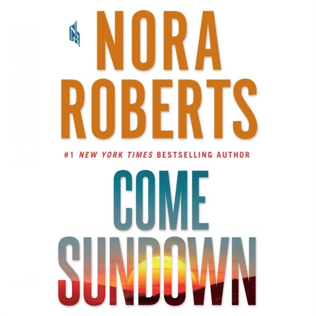 Nora Roberts - Come Sundown, Ljudbok