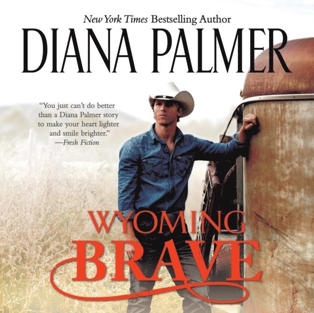 Diana Palmer - Wyoming Brave, Ljudbok