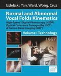 Normal and Abnormal Vocal Folds Kinematics: High Speed Digital Phonoscopy (HSDP), Optical Coherence Tomography (OCT) & Narrow Band Imaging (NBI(R)), V