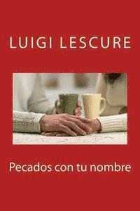 Luigi Lescure - Pecados con tu nombre, Häftad. Tillgänglighet: Lägg i varukorg