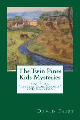 David Feist - The Twin Pines Kids Mysteries: The Stunning Sequel to "Letters From Grammy", Häftad. Tillgänglighet: Lägg i varukorg