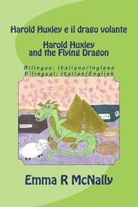 Jmd Editorial and Writing Services - Harold Huxley e il drago volante / Harold Huxley and the Flying Dragon. Bilingual version; Italian/English. Dual Language, Häftad. Tillgänglighet: Lägg i varukorg