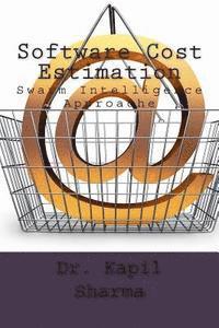 Kapil Sharma - Software Cost Estimation: Swarm Intelligence Approache, Häftad. Tillgänglighet: Lägg i varukorg
