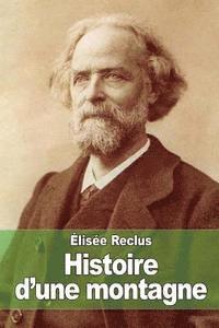 Élisée Reclus - Histoire d'une montagne, Häftad