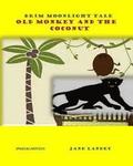 Old Monkey and the Coconut: Brim Moonlight Tale
