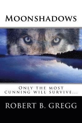 Robert B. Gregg - Moonshadows, Häftad. Tillgänglighet: Lägg i varukorg