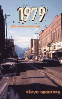 Steve Anderson - 1979: short story collection, Häftad. Tillgänglighet: Lägg i varukorg