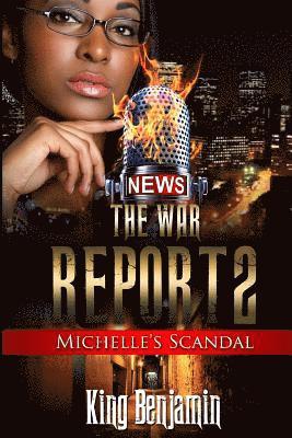 King Benjamin - The War Report 2: Michelle's Scandal, Häftad. Tillgänglighet: Lägg i varukorg
