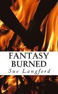 Sue Langford - Fantasy Burned, Häftad. Tillgänglighet: Lägg i varukorg