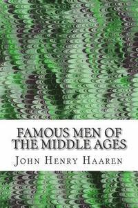 John Henry Haaren - Famous Men Of The Middle Ages: (John Henry Haaren Classics Collection), Häftad. Tillgänglighet: Lägg i varukorg