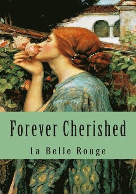 La Belle Rouge - Forever Cherished, Häftad. Tillgänglighet: Lägg i varukorg