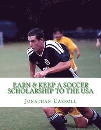 Jonathan Carroll, Yamil Suarez - Earn & Keep a Soccer Scholarship to the USA, Häftad