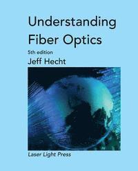 Jeff Hecht - Understanding Fiber Optics, Häftad