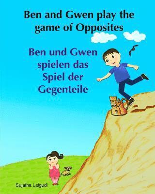 Sujatha Lalgudi - German children's book: Ben and Gwen Play the Game of Opposites. Ben und Gwen s: Children's German book.(Bilingual Edition) English German pic, Häftad. Tillgänglighet: Lägg i varukorg
