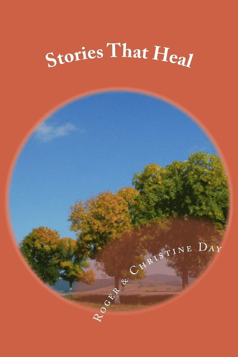 Christine Day, Roger Day - Stories That Heal, Häftad