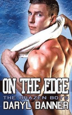 Daryl Banner - On The Edge (The Brazen Boys), Häftad. Tillgänglighet: Lägg i varukorg