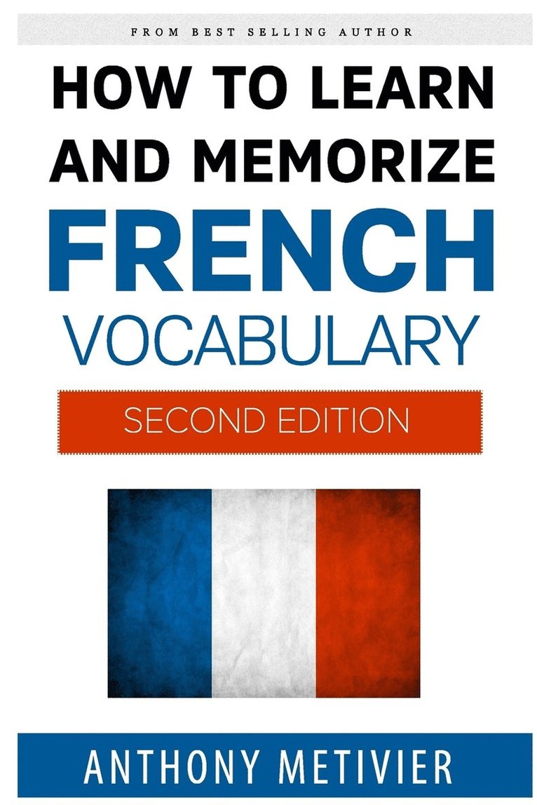 Anthony Metivier - How to Learn and Memorize French Vocabulary, Häftad. Tillgänglighet: Lägg i varukorg