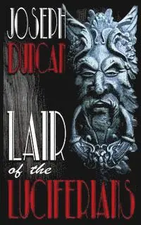 Joseph Duncan - Lair of the Luciferians, Häftad. Tillgänglighet: Lägg i varukorg